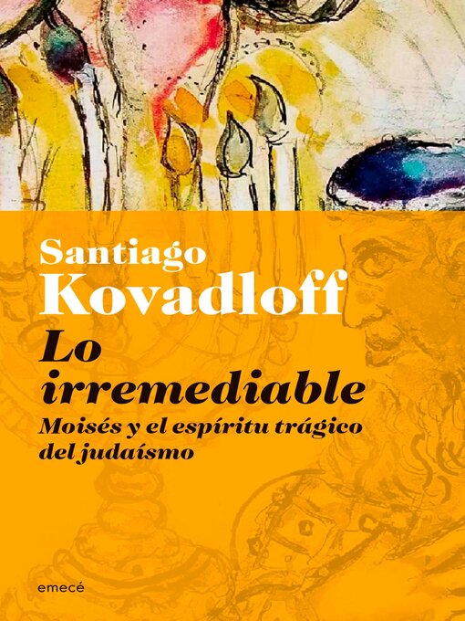 Title details for Lo irremediable by Santiago Kovadloff - Available